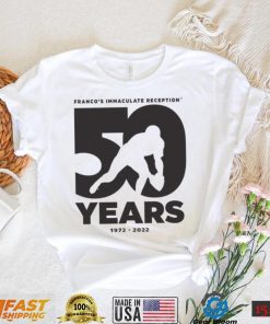 Franco Harris 50 Years 1972 2022 Franco’s Immaculate Reception Shirt