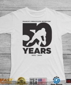 Franco Harris 50 Years 1972 2022 Franco’s Immaculate Reception Shirt