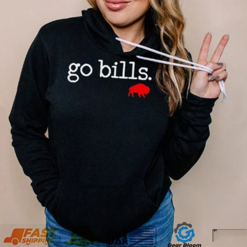 Go Bills Buffalo Bills Shirt Hoodie