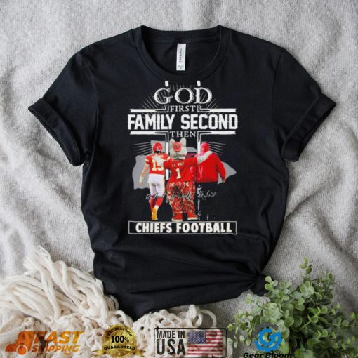 God Family First Second Character Signature Chiefs Football Shirt