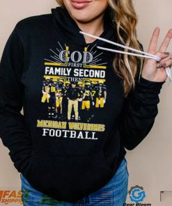 God Family Second Then Michigan Wolverines Football Shirt
