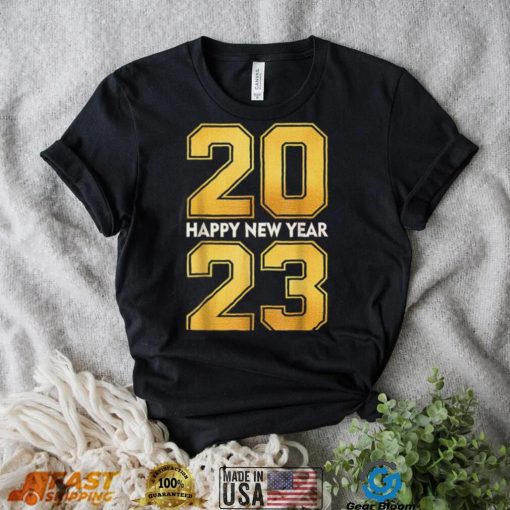 Happy New Year 2023 New Years Eve Party Supplies T Shirt Hoodie