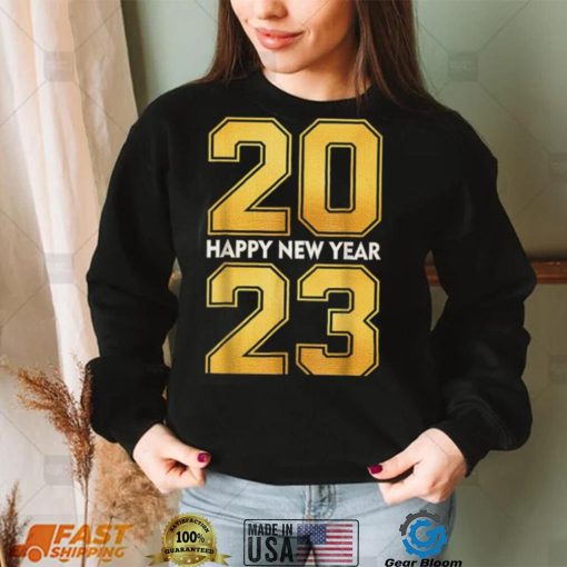 Happy New Year 2023 New Years Eve Party Supplies T Shirt Hoodie