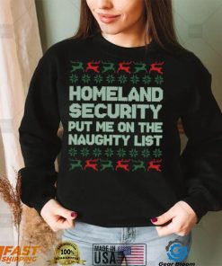 Homeland security naughty list crewneck shirt