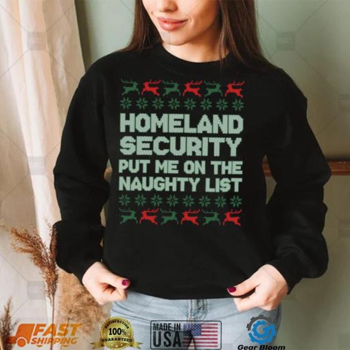 Homeland security naughty list crewneck shirt