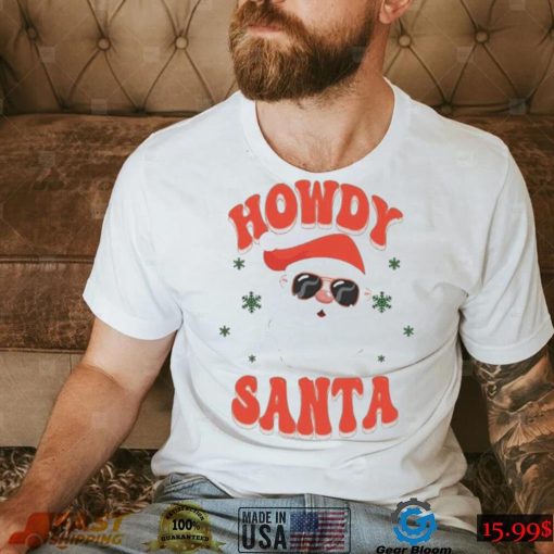 Howdy Santa Ugly Shirt