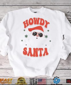 Howdy Santa Ugly Shirt