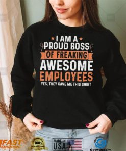 I Am A Proud Boss Of Freaking Awesome Employees Retro Shirt