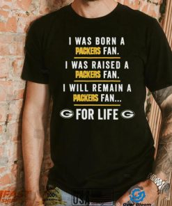 I Was Born A Packers Fan Shirt