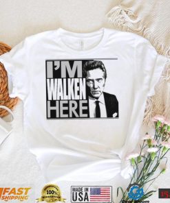 I’m Walken Here Shirt