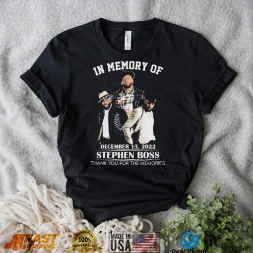 In Memory Of December 13, 2022 Stephen Boss Thank You For The Memories T Shirt