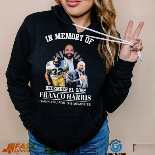 In Memory Of Franco Harris December 21, 2022 Thank You For The Memories Signatures Shirt