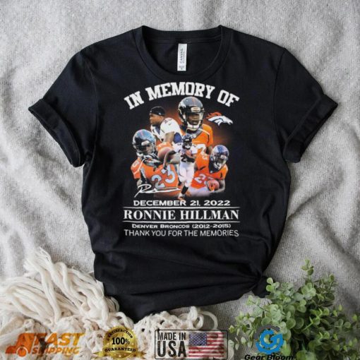 In Memory Of Ronnie Hillman December 21, 2022 Thank You For The Memories Signatures Shirt