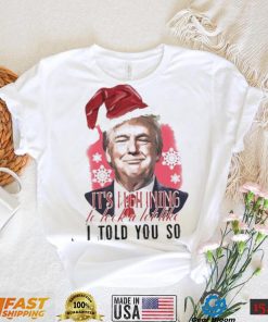It’s Beginning To Look Alot Like I Told You So Shirt