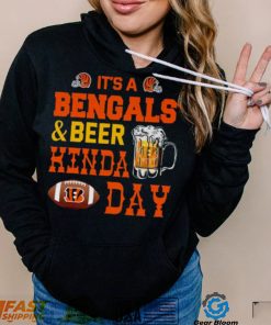 Its a bengals and beer kind day 2022 shirt