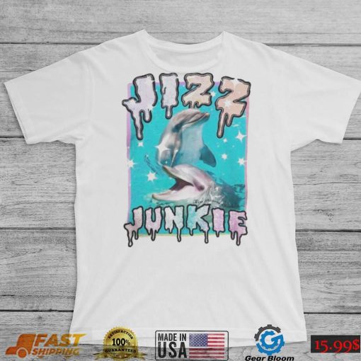 Jizz junkie shirt