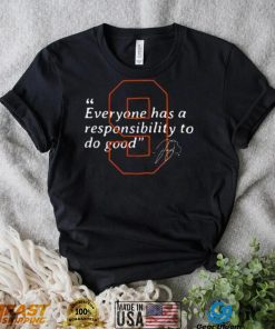 Joe Burrow Cincinnati Bengals Everyone Has A Responsibility To Do Good Signature Shirt