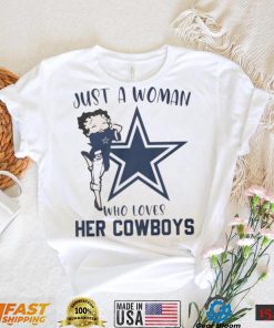 Just A Woman Who Loves Her Cowboys Shirt