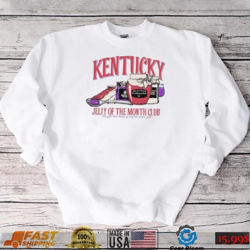 Kentucky Jelly Of The Month Club Shirt