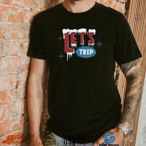 Let’s trip ice t shirt