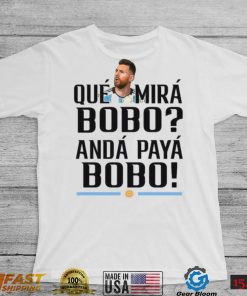 Lionel Messi T Shirt Argentina Que Mira Bobo World Cup Qatar 2022 Tee