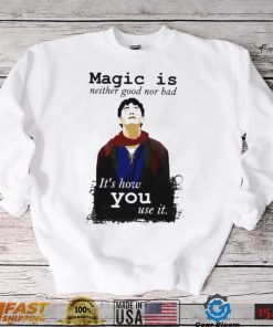 Magic Is Neither Good Nor Bad Bbc Merlin Art Shirt