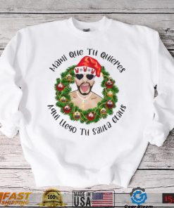 Mami que tu quieres aqui llego tu santa claus Bad Bunny Christmas t shirt