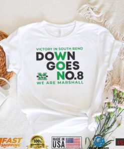 Marshall University Football Victory in South Bend Down Goes No.8 T Shirt