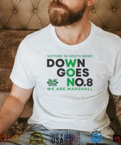 Marshall University Football Victory in South Bend Down Goes No.8 T Shirt