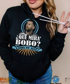 Messi Meme Hot Trend Que Mira Bobo T shirt