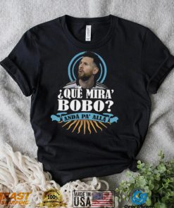 Messi Meme Hot Trend Que Mira Bobo T shirt