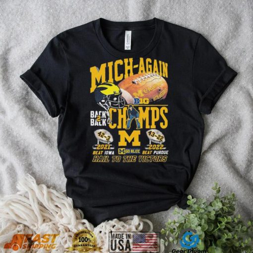 Michigan Wolverines Back To Back Big Ten Champs Hail To The Victors Shirt