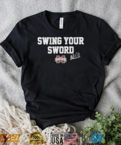 Mississippi state swing your sword shirt