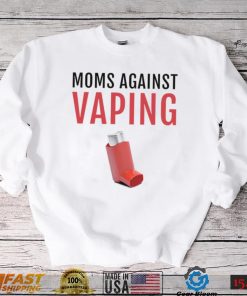 Moms Against Vaping T shirt
