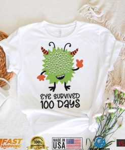 Monster eye survived 100 days shirt