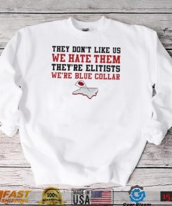 NC State Wolfpack they don’t like us we hate them they’re elitists we’re blue collar shirt