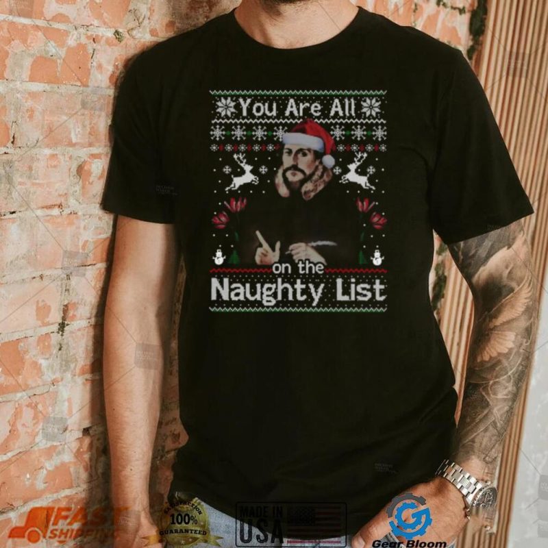 Naughty list john calvin ugly Christmas Tee