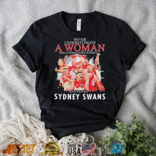 Never Underestimate A Woman Who Understands Baseball Team And Loves Sydney Swans Shirt