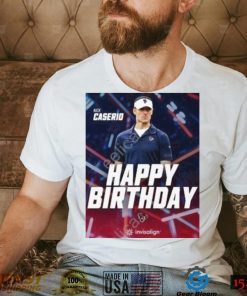 Nick caserio happy birthday shirt
