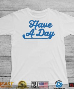 Official Bob Does Sports Have A Day Crew T shirt
