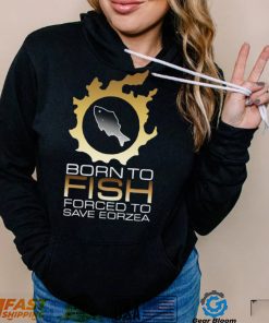 Official Edgy Fsh Essential Born To Fish Forced To Save Eorzea Shirt