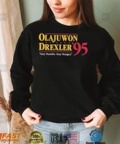 Olajuwon Drexler ’95 Stay Humble Stay Hungry Shirt