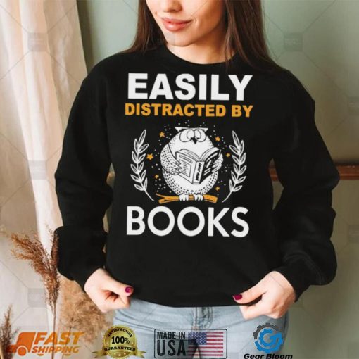 Owl Easily Distracted By Books Shirt