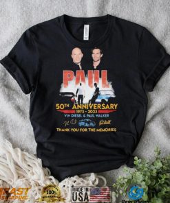 Paul 50th Anniversary 1973 – 2023 Vin Diesel and Paul Walker Thank You For The Memories T Shirt