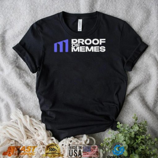 ProofOfMemes Merch Proof Of Memes Shirt