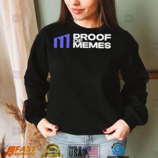 ProofOfMemes Merch Proof Of Memes Shirt