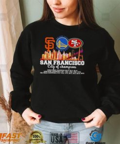 San Francisco City Of Champions Giants Warriors And 49ers 2022 Shirt