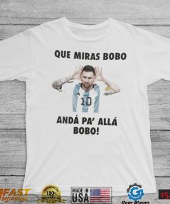 Que miras bobo viral meme que mira bobo anda pa alla shirt