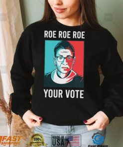 RBG portrait roe roe roe your vote retro shirt