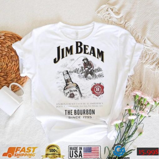 Real Fishermen Drink The Legend Bourbon Jim Beam Shirt